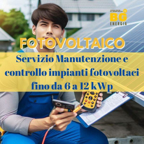 Fotovoltaico Manutenzione e controllo fino da 6 a 12 kWp